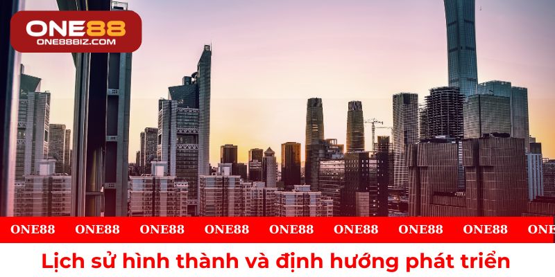 Quá trình hình thành và chiến lược phát triển lâu dài